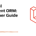 Laravel Eloquent ORM 2025
