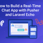 How to Build a Real-Time Chat App with Pusher and Laravel Echo